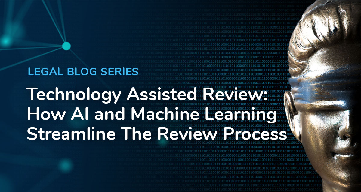Technology Assisted Review How AI and Machine Learning Streamline The